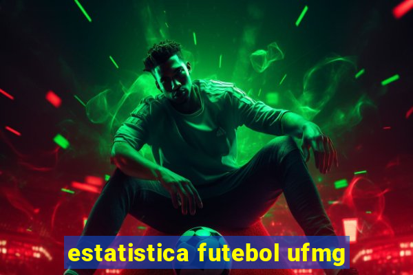 estatistica futebol ufmg